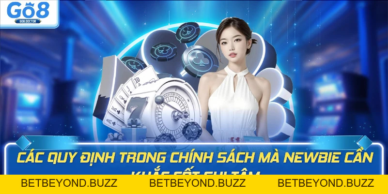 Điều Khoản Và Điều Kiện GO8 – Quy Định Người Dùng - BETBEYOND