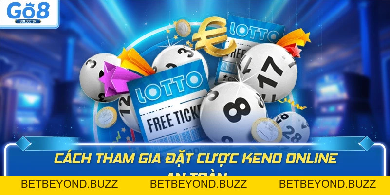 Keno Online Go8 – Trải Nghiệm Trò Chơi Giải Trí Và Hấp Dẫn - BETBEYOND