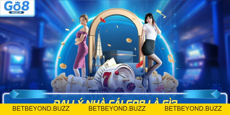 Đại Lý GO8 - Hoa Hồng Hấp Dẫn, Thu Nhập Không Giới Hạn - BETBEYOND
