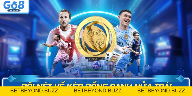Kèo Đồng Banh Nửa Trái Là Gì? Cách Đọc Chuẩn Xác Tại Go8 - BETBEYOND