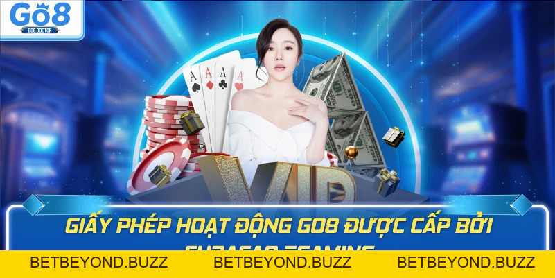 Giấy Phép Hoạt Động GO8 – Pháp Lý & Cách Kiểm Tra - BETBEYOND