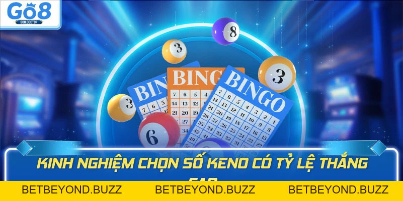 Keno Online Go8 – Trải Nghiệm Trò Chơi Giải Trí Và Hấp Dẫn - BETBEYOND