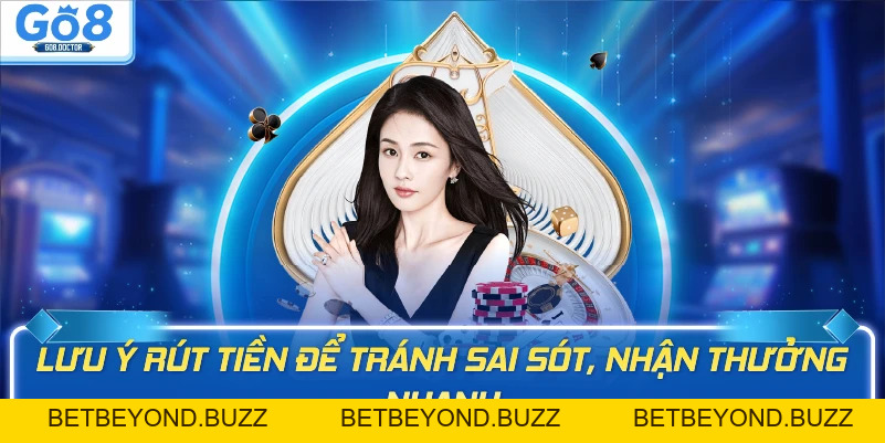 Hướng Dẫn Rút Tiền GO8 Từ A Đến Z Nhanh Gọn, Uy Tín - BETBEYOND