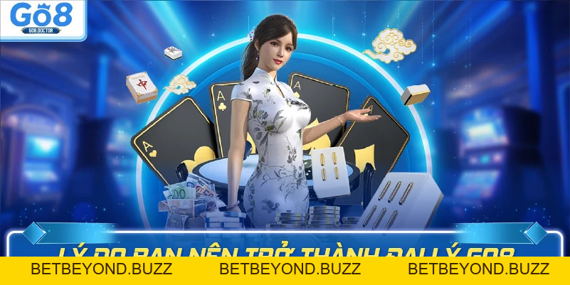 Đại Lý GO8 - Hoa Hồng Hấp Dẫn, Thu Nhập Không Giới Hạn - BETBEYOND