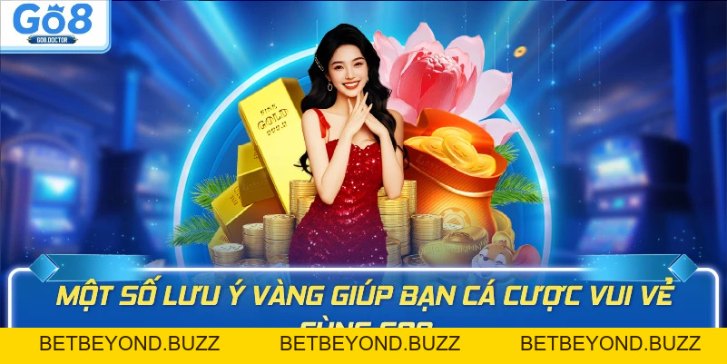 Điều Khoản Và Điều Kiện GO8 – Quy Định Người Dùng - BETBEYOND