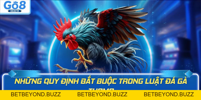 Luật Chơi Đá Gà Thomo GO8 – Hướng Dẫn Chi Tiết Cho Người Mới - BETBEYOND