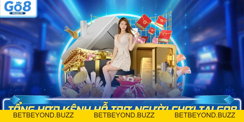 Liên Hệ GO8 - Hỗ Trợ Nhanh Chóng, Chuyên Nghiệp 24/7 - BETBEYOND