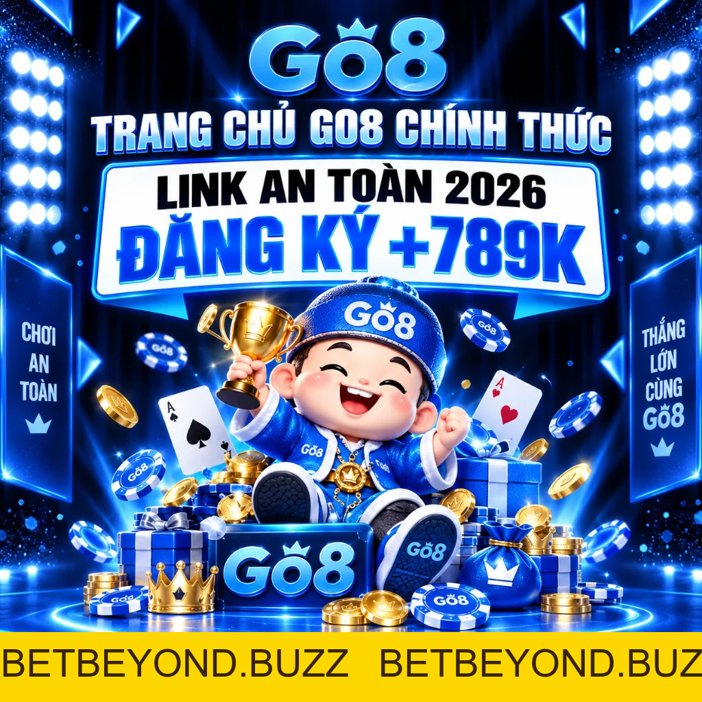 GO8 COM Link Vào Trang Chủ GO8 Chính Thức T.10 - BETBEYOND