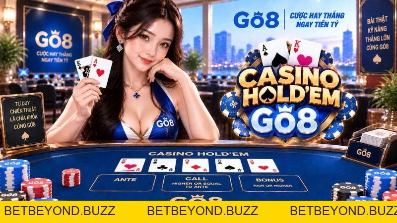 Casino Hold'em GO8 – Luật Chơi, Cửa Cược Ante & AA Bonus - BETBEYOND