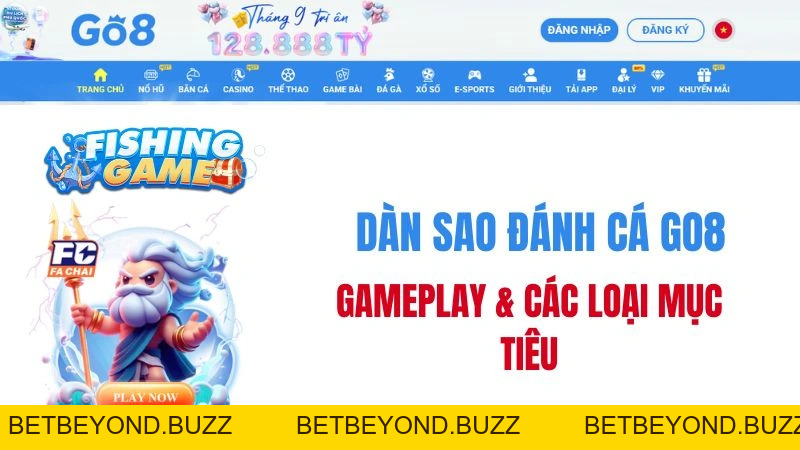 Dàn Sao Đánh Cá GO8 – Hệ Thống Mục Tiêu Đa Dạng & Cách Chơi - BETBEYOND