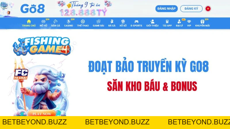 Đoạt Bảo Truyền Kỳ GO8 – Săn Kho Báu & Bonus - BETBEYOND