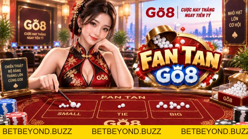 Fan Tan GO8 – Luật Chơi, Cơ Chế Chia 4 & Các Cửa Cược - BETBEYOND
