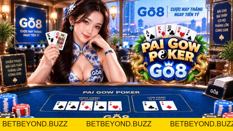 Pai Gow Poker GO8 – Luật Chơi, Cách Xếp 7 Lá & So Bài - BETBEYOND