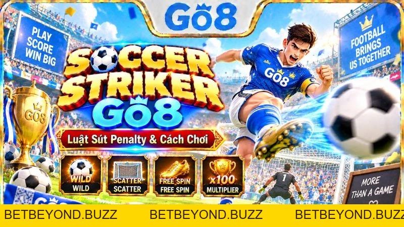 Soccer Striker GO8 – Luật Sút Penalty & Cách Chơi - BETBEYOND